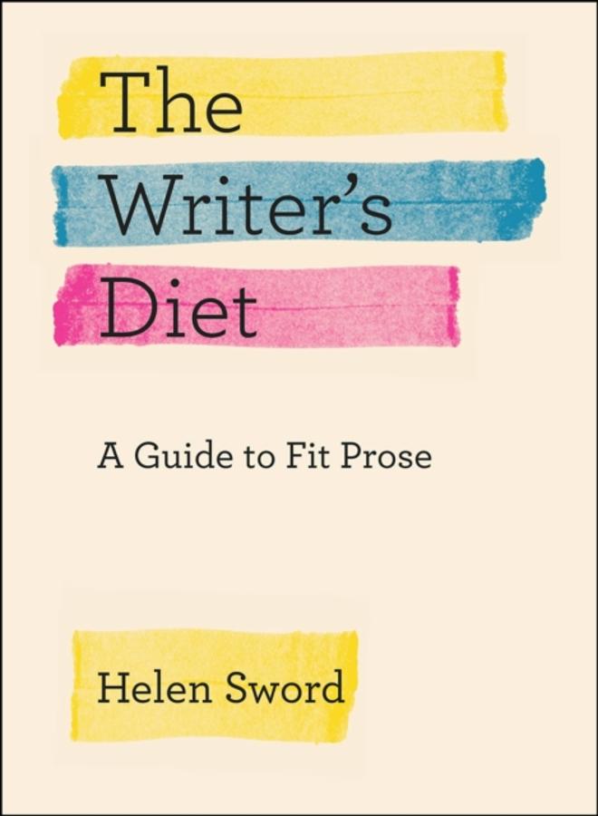 The Writer's Diet : A Guide to Fit Prose 