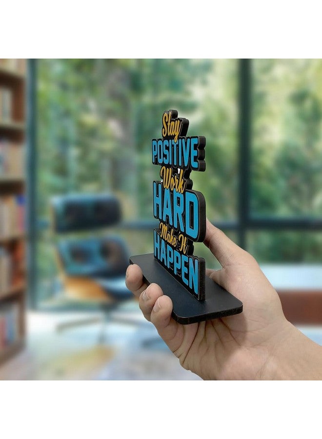 Artvibes Wooden Idols and Figurine Stay Positive Work Hard Quotes Table Decoration for Office Desk | Designer Home Decor, Livingroom, Modern Art | Showpiece | Gift Item (SP_1172) - Image 5