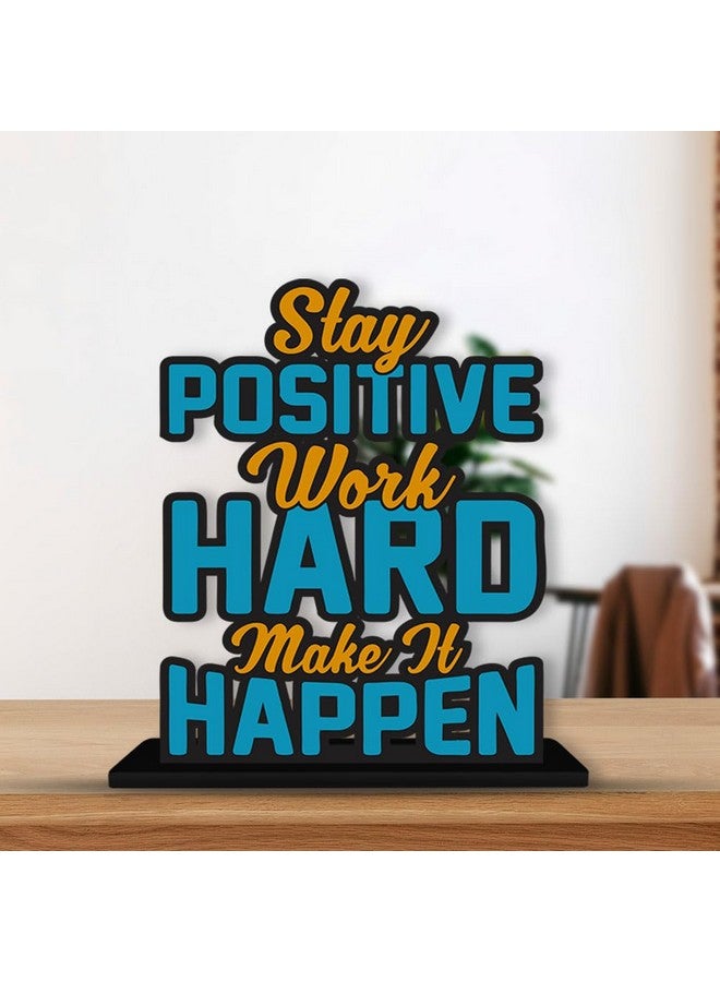 Artvibes Wooden Idols and Figurine Stay Positive Work Hard Quotes Table Decoration for Office Desk | Designer Home Decor, Livingroom, Modern Art | Showpiece | Gift Item (SP_1172) - Image 4