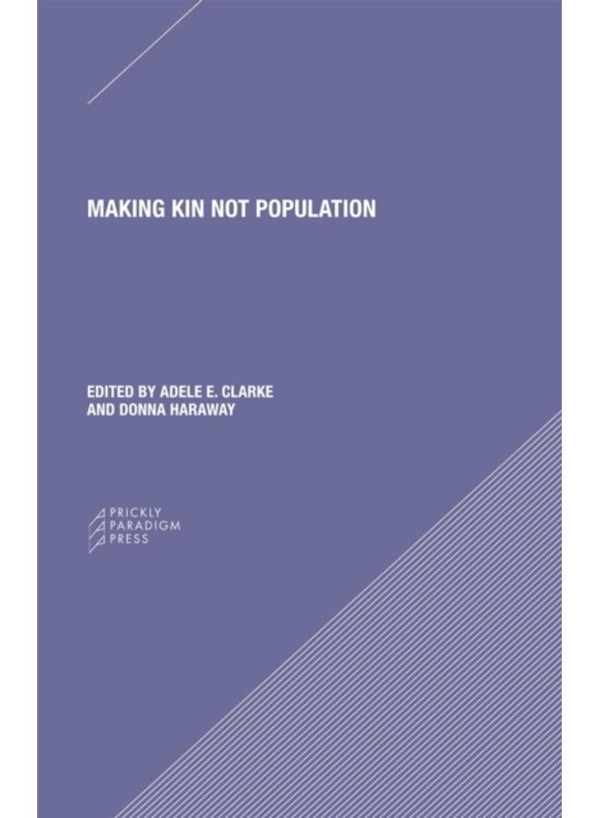 Making Kin not Population ??? Reconceiving Generations