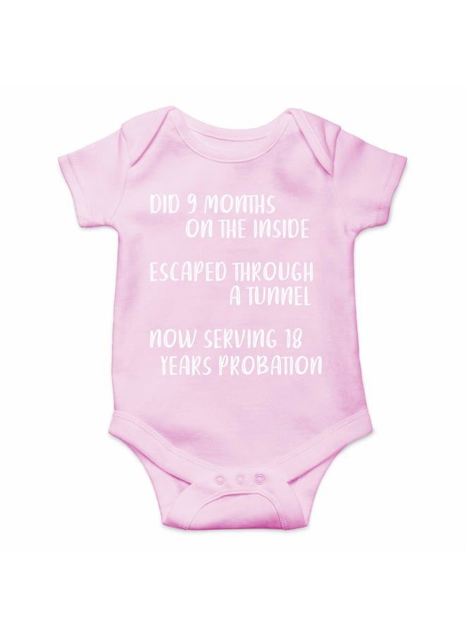 CBTwear Did 9 Month, Escaped Through a Tunnel, Serving 18 Years Baby Bodysuit Unisex Comfy Humor (Newborn, Pink) - Image 1