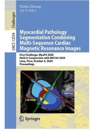 Myocardial Pathology Segmentation Combining Multi-: First Challenge, Myops 2020, Held in Conjunction w - pzsku/ZF4DABAD8860D346C3294Z/45/1748328787/b404cbbf-8b60-4c4f-9773-6a7692a25e05