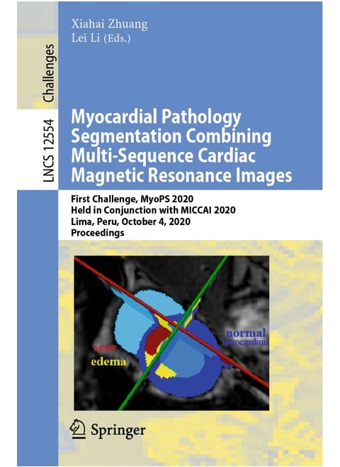 Myocardial Pathology Segmentation Combining Multi-: First Challenge, Myops 2020, Held in Conjunction w