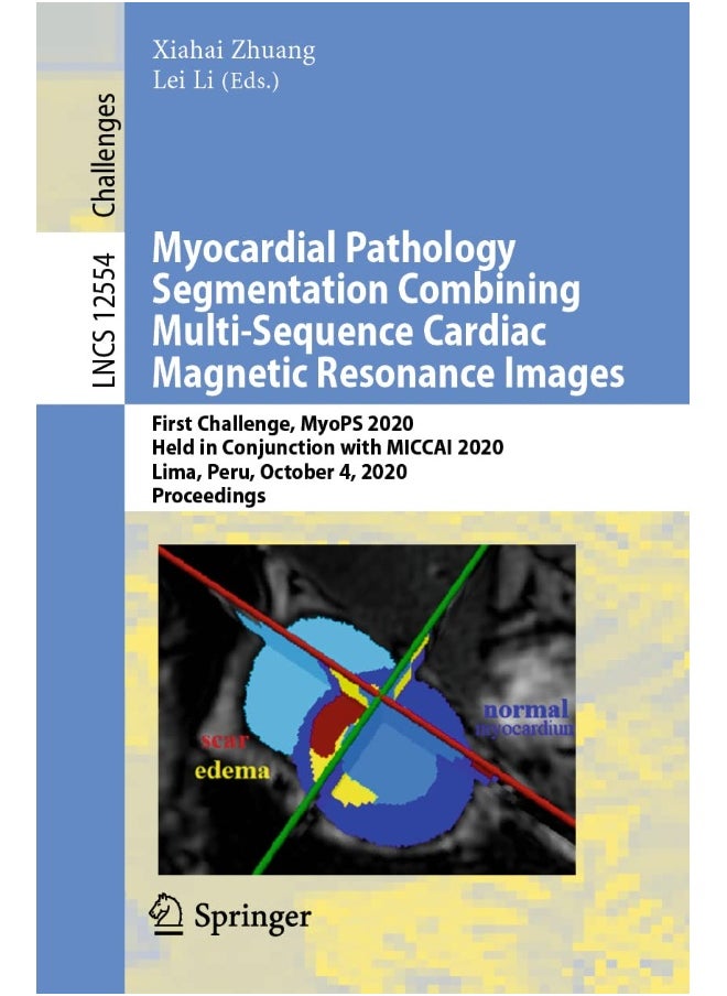 Myocardial Pathology Segmentation Combining Multi-: First Challenge, Myops 2020, Held in Conjunction w 