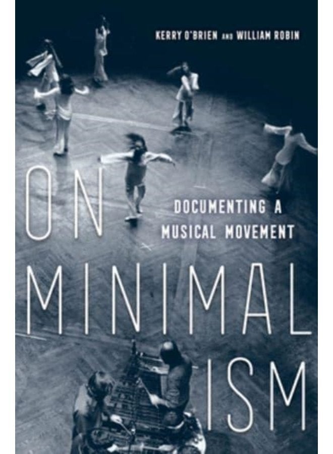 On Minimalism Documenting a Musical Movement - Paperback
