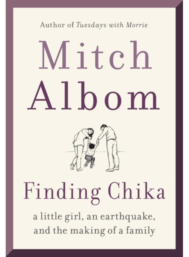 Finding Chika : A Little Girl, an Earthquake, and the Making of a Family 