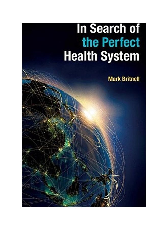 In Search Of The Perfect Health System