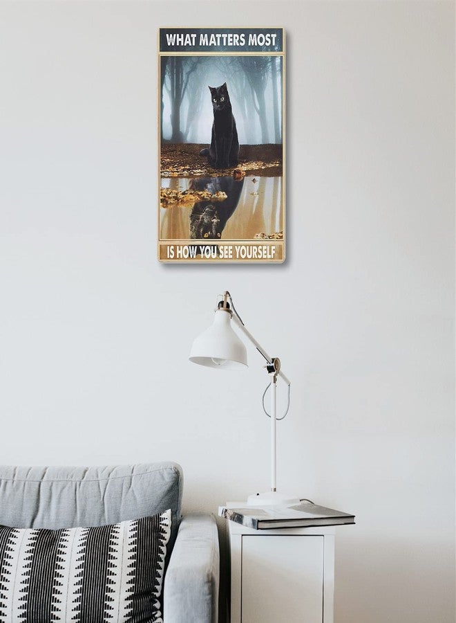 Fmcmly Black Cat Retro Metal Tin Sign Vintage Style Wall Decoration Home Bar Kitchen Hotel Dining Room Coffee Metal Poster 8x12 Inch,What Matters Most is How You See Yourself Sign - Image 4