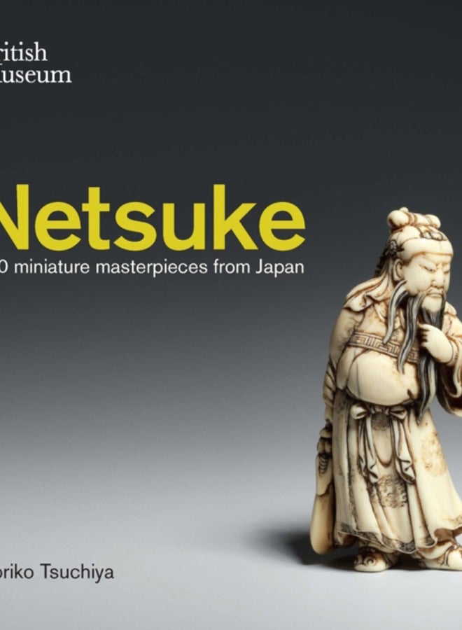 Netsuke : 100 miniature masterpieces from Japan 