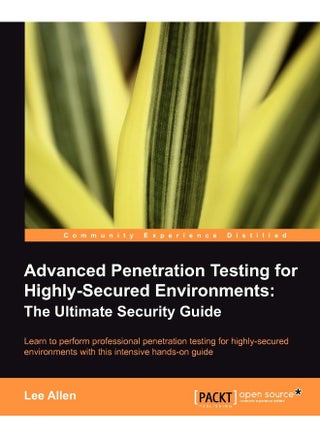 Advanced Penetration Testing for Highly-Secured Environments: The Ultimate Security Guide - pzsku/ZF4ECB5B945C1706CC30FZ/45/1748329375/a96a48e8-a303-4a44-9158-5977d25a6aee