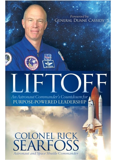 Liftoff: An Astronaut Commander's Countdown For Purpose Powered Leadership