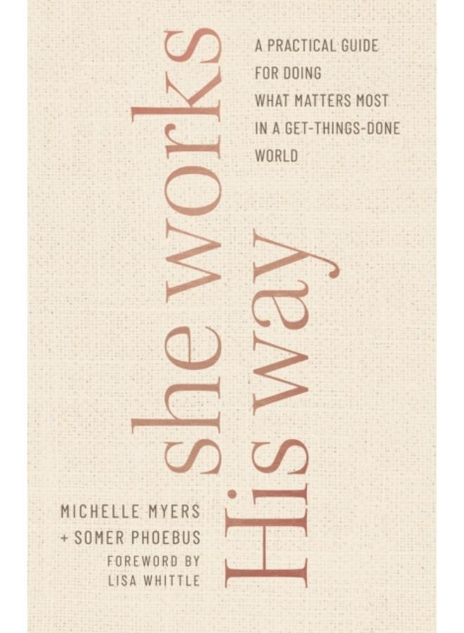 هي تعمل بطريقتها - دليل عملي للقيام بما هو مهم في عالم إنجاز الأمور