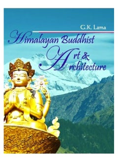 Himalayan Buddhist Art and Architecture 