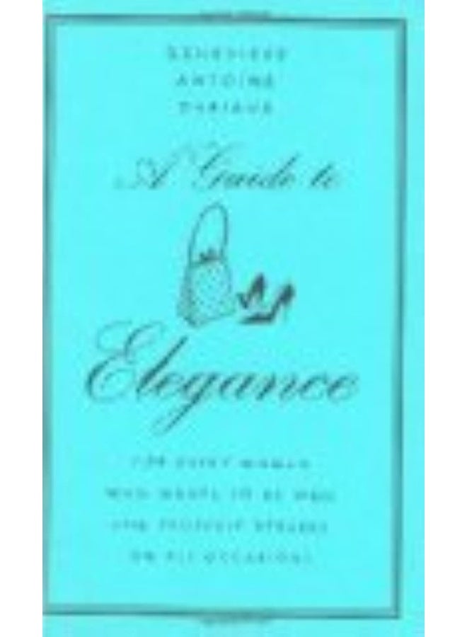 A Guide to Elegance: For Every Woman Who Wants to Be Well and Properly Dressed on All Occasions  - Image 3