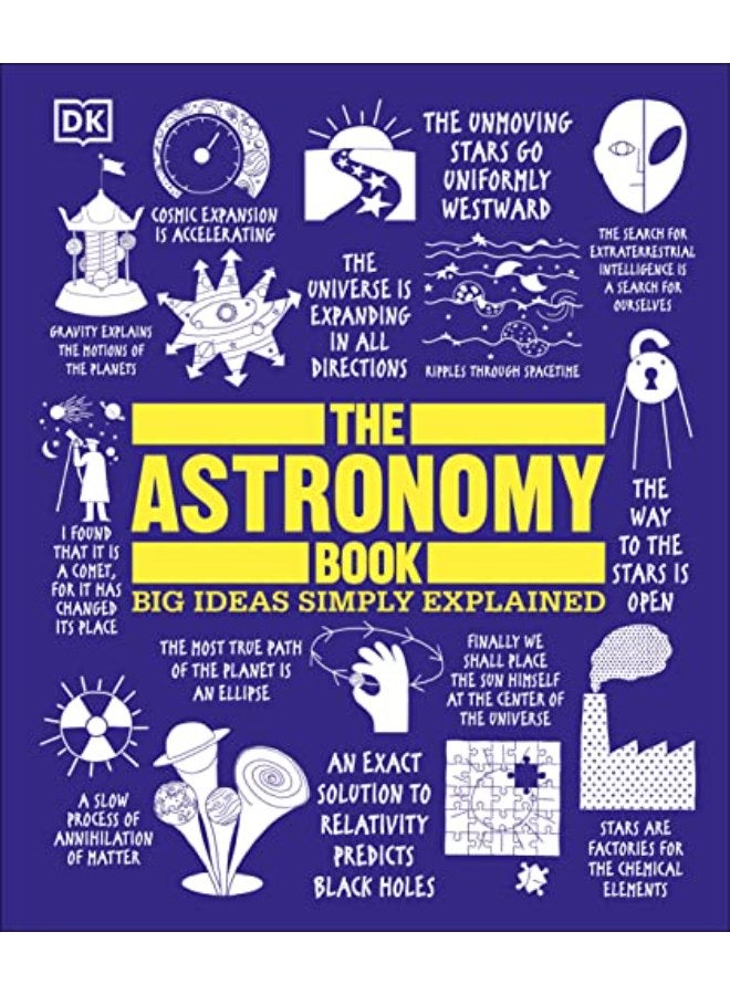 The Astronomy Book: Big Ideas Simply Explained