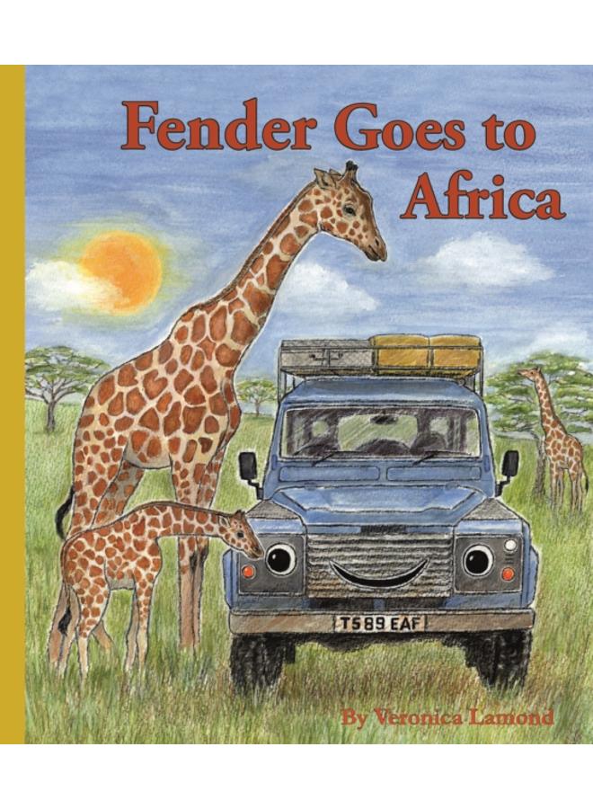 Fender Goes to Africa : 8th book in the Landy and Friends Series 8 : 8 