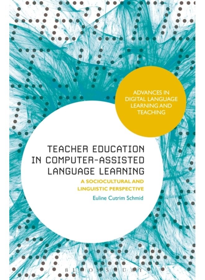 Teacher Education in Computer Assisted Language Learning A Sociocultural and Linguistic Perspective - Paperback