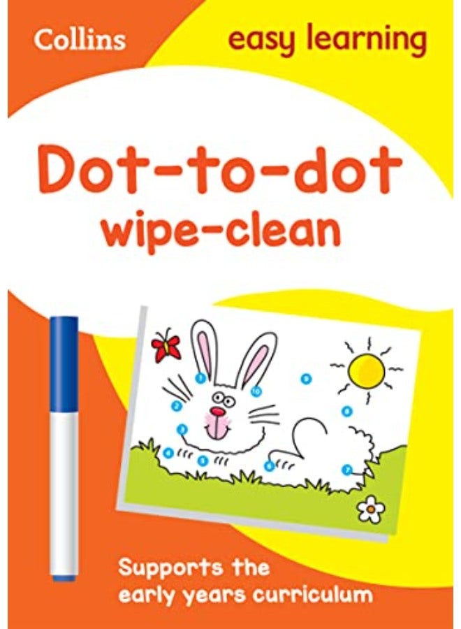 Dot-to-Dot Age 3-5 Wipe Clean Activity Book: Prepare for Preschool with easy home learning (Collins 