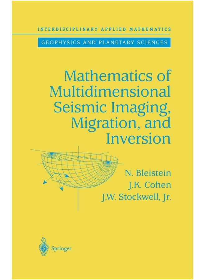 Mathematics of Multidimensional Seismic Imaging, Migration, and Inversion 