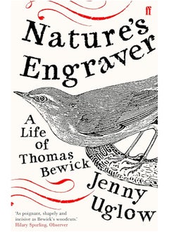 Nature's Engraver: A Life of Thomas Bewick 