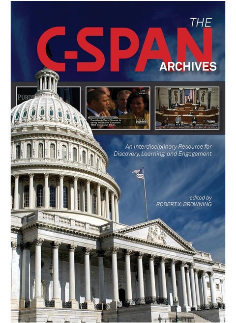 The C-SPAN Archives: An Interdisciplinary Resource for Discovery, Learning, and Engagement