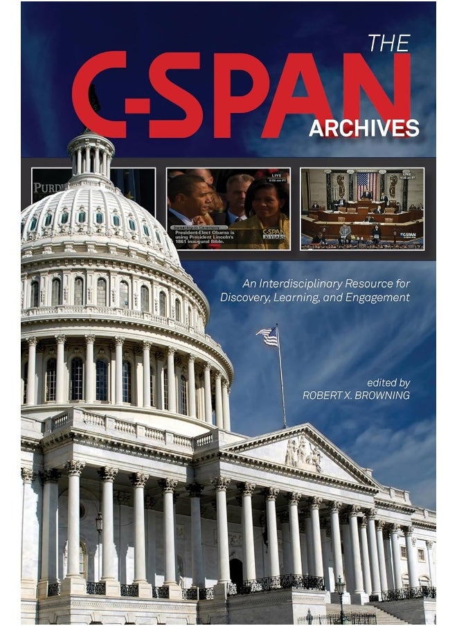 The C-SPAN Archives: An Interdisciplinary Resource for Discovery, Learning, and Engagement 