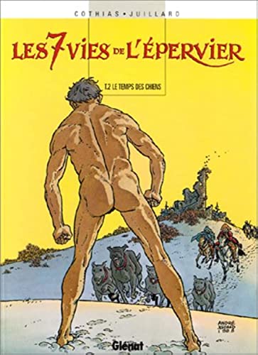 Les Sept Vies De Lpervier Tome 2 Le Temps Des Chiens