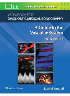 Workbook for Diagnostic Medical Sonography: The Vascular Systems 