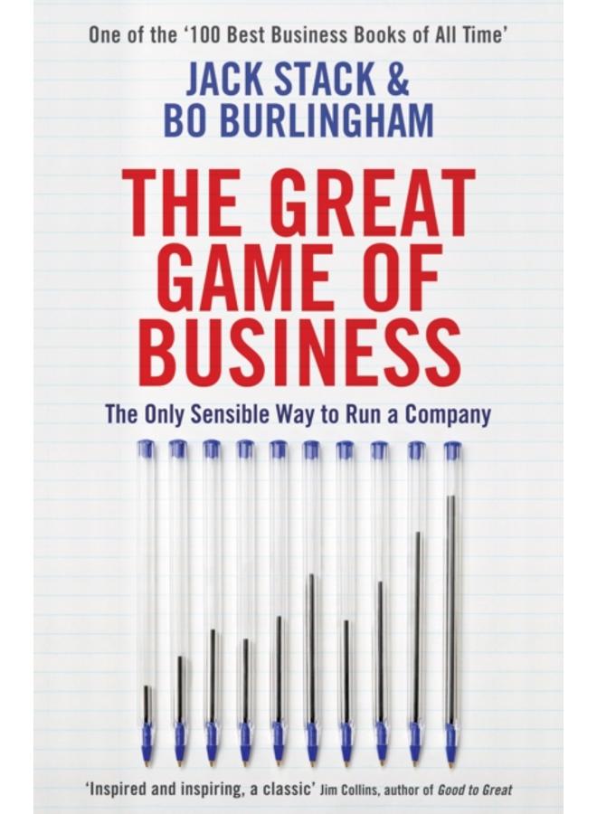 The Great Game of Business : The Only Sensible Way to Run a Company 