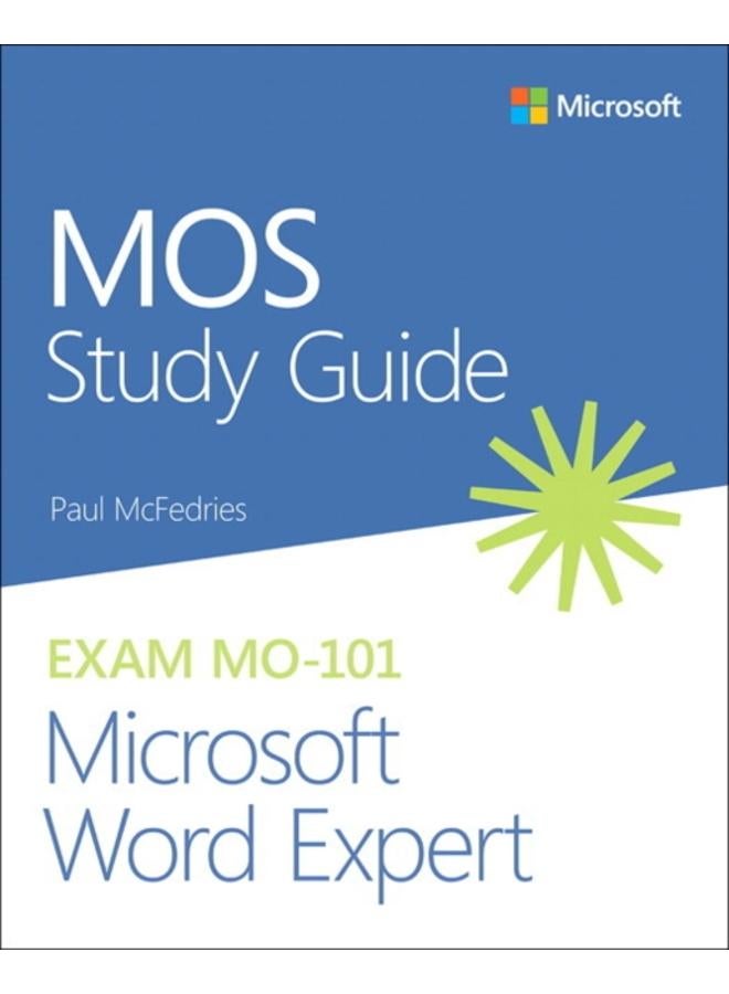 MOS Study Guide for Microsoft Word Expert Exam MO-101 