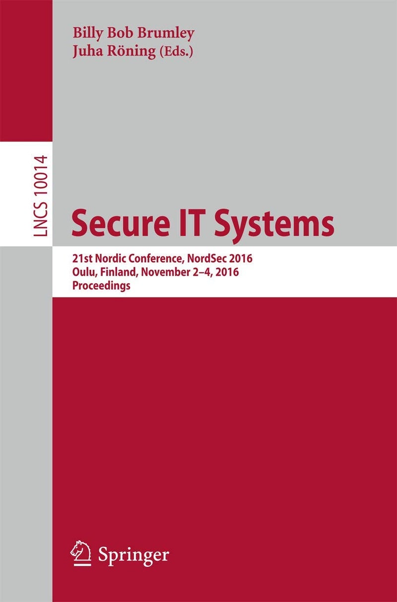 Secure IT Systems: 21st Nordic Conference, NordSec 2016, Oulu, Finland, November 2-4, 2016. Proceedings 