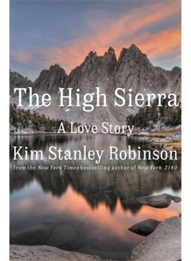 The High Sierra : A Love Story 