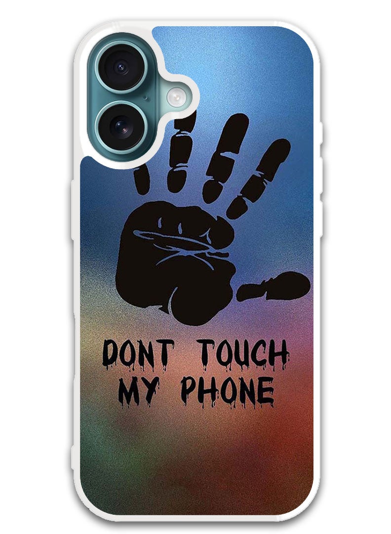 Theodor Protective Case Cover For APPLE IPHONE 16 Dont Touch My Phone Hand (White Bumper) - Image 1