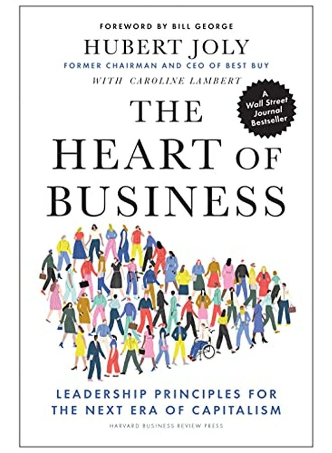 The Heart Of Business Leadership Principles For The Next Era Of Capitalism