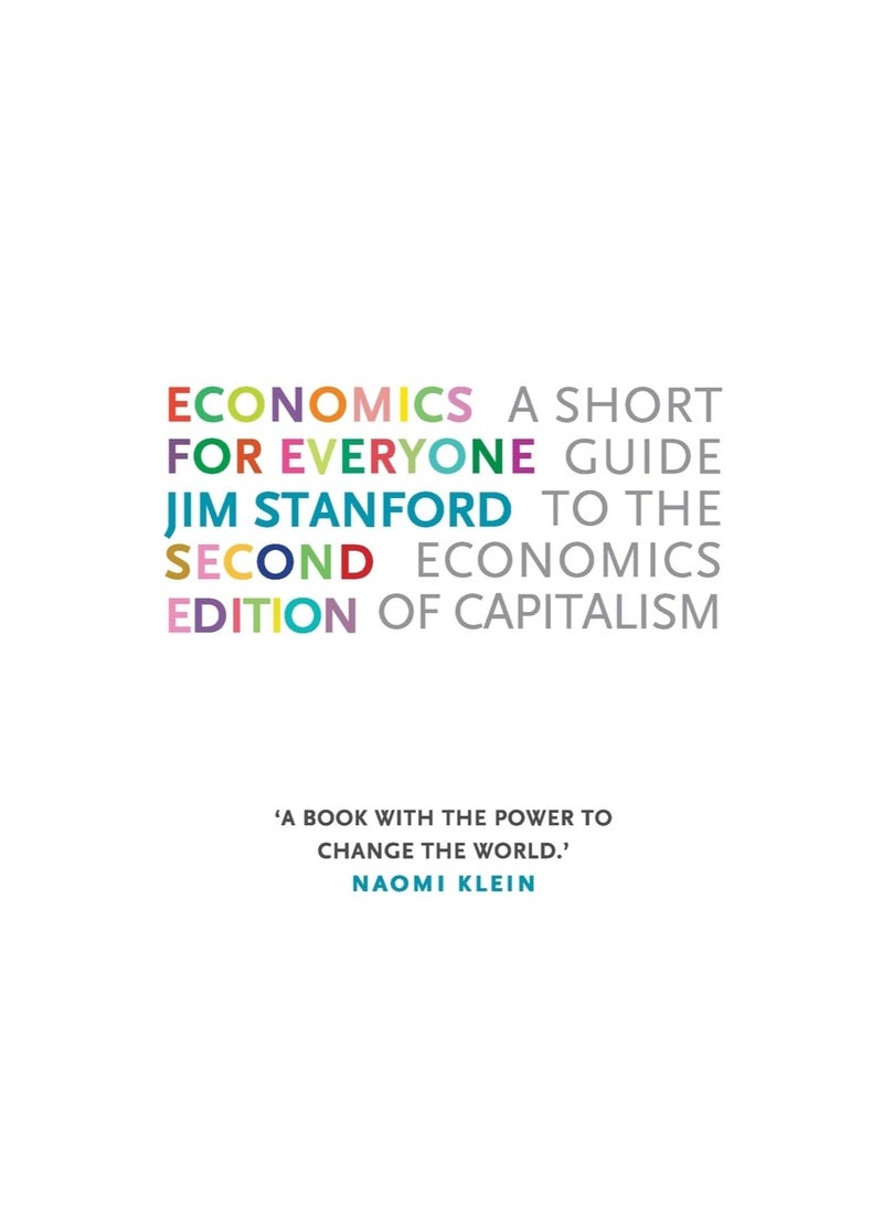 Economics For Everyone 2nd Edition A Short Guide To The Economics Of Capitalism Paperback 