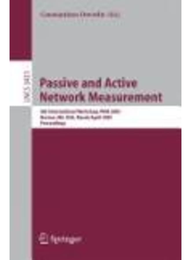 Passive and Active Network Measurement.