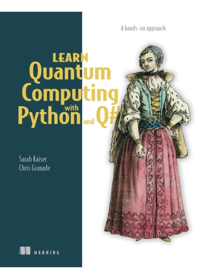Learn Quantum Computing with Python and Q# : A hands-on approach 