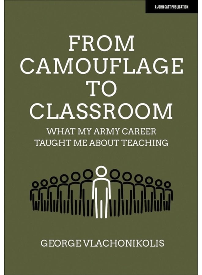 From Camouflage to Classroom What my Army career taught me about teaching - Paperback