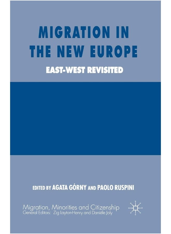Migration in the New Europe: East-West Revisited 