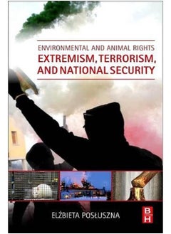 Environmental and Animal Rights Extremism, Terrorism, and National Security 