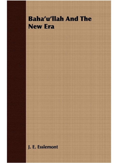 Baha'u'llah And The New Era