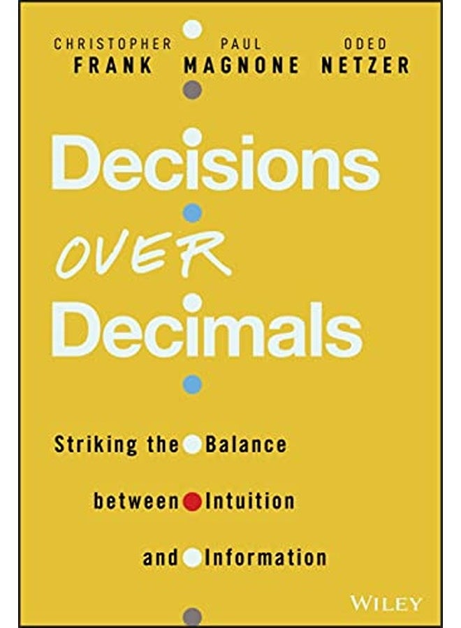 Decisions Over Decimals: Striking the Balance between Intuition and Information