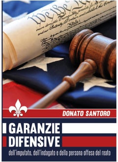 Garanzie difensive dell'imputato, dell'indagato e della persona offesa del reato  - Image 1