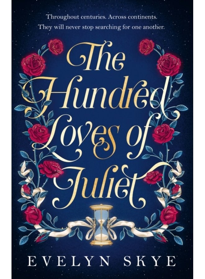 The Hundred Loves of Juliet An epic reimagining of a legendary love story - Paperback
