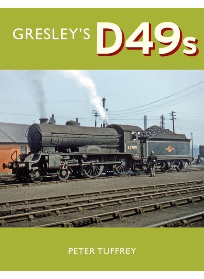 Gresley s D49s - Hardback
