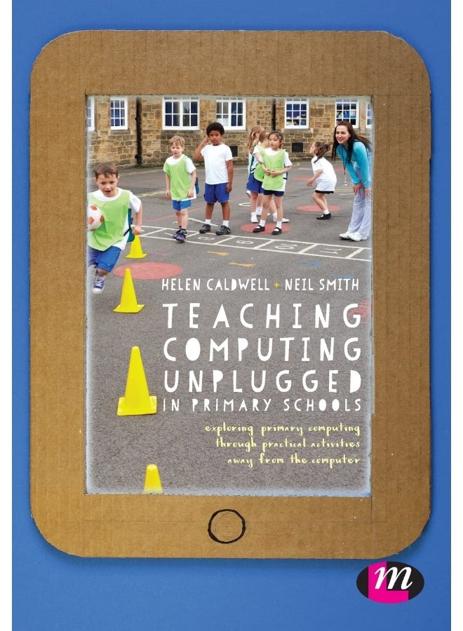 Teaching Computing Unplugged in Primary Schools: Exploring primary computing through practical activities away from the computer - Image 1