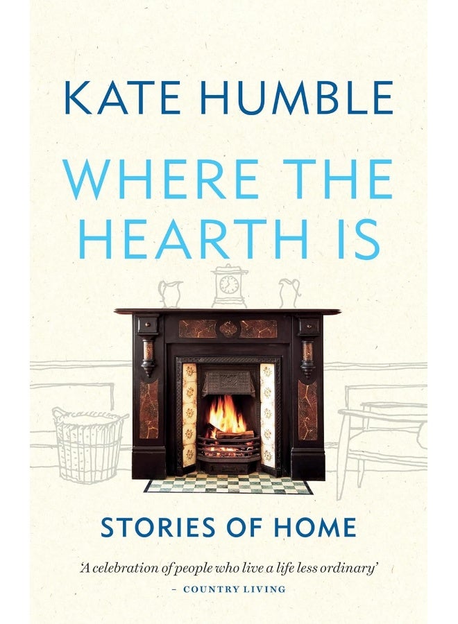 WHERE THE HEARTH IS