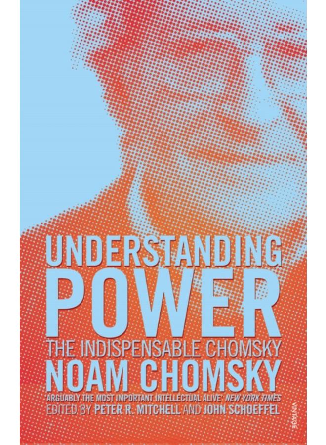 Understanding Power : The Indispensable Chomsky