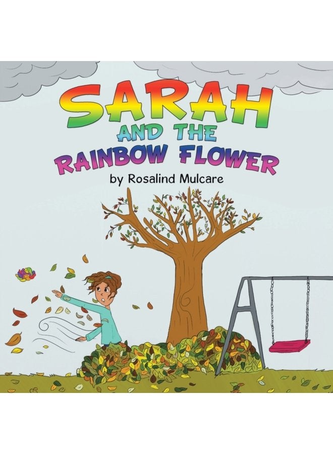Sarah and the Rainbow Flower - Paperback