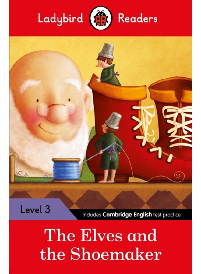 Ladybird Readers Level 3 The Elves and the Shoemaker ELT Graded Reader - Paperback